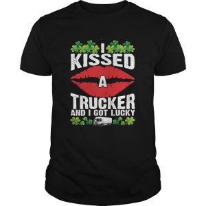 I Kissed A Trucker And I Got Lucky Funny Truckers Wife unisex