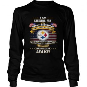 I am Steelers fan I say Merry Christmas God bless America ladies tee