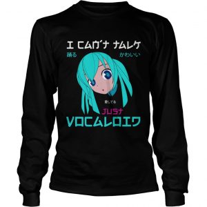 I cant talk just vocaloid longsleeve tee