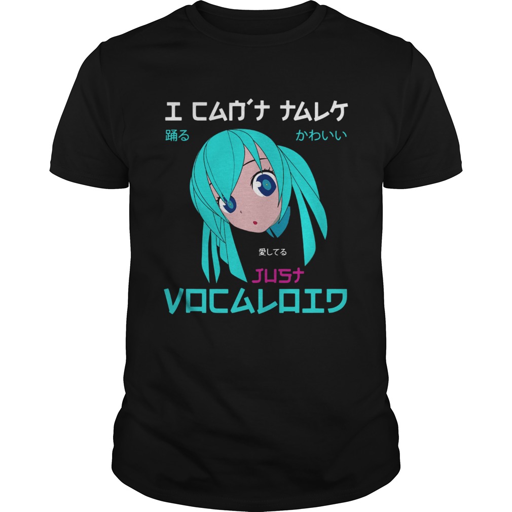 I cant talk just vocaloid shirt