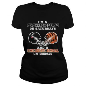 Im a Cincinnati Bearcat on Saturdays and a Cincinnati Bengal on Sundays ladies tee