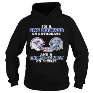 Im a Smu Mustang on Saturdays and a Dallas Cowboy on Sundays hoodie