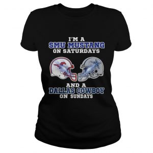 Im a Smu Mustang on Saturdays and a Dallas Cowboy on Sundays ladies tee