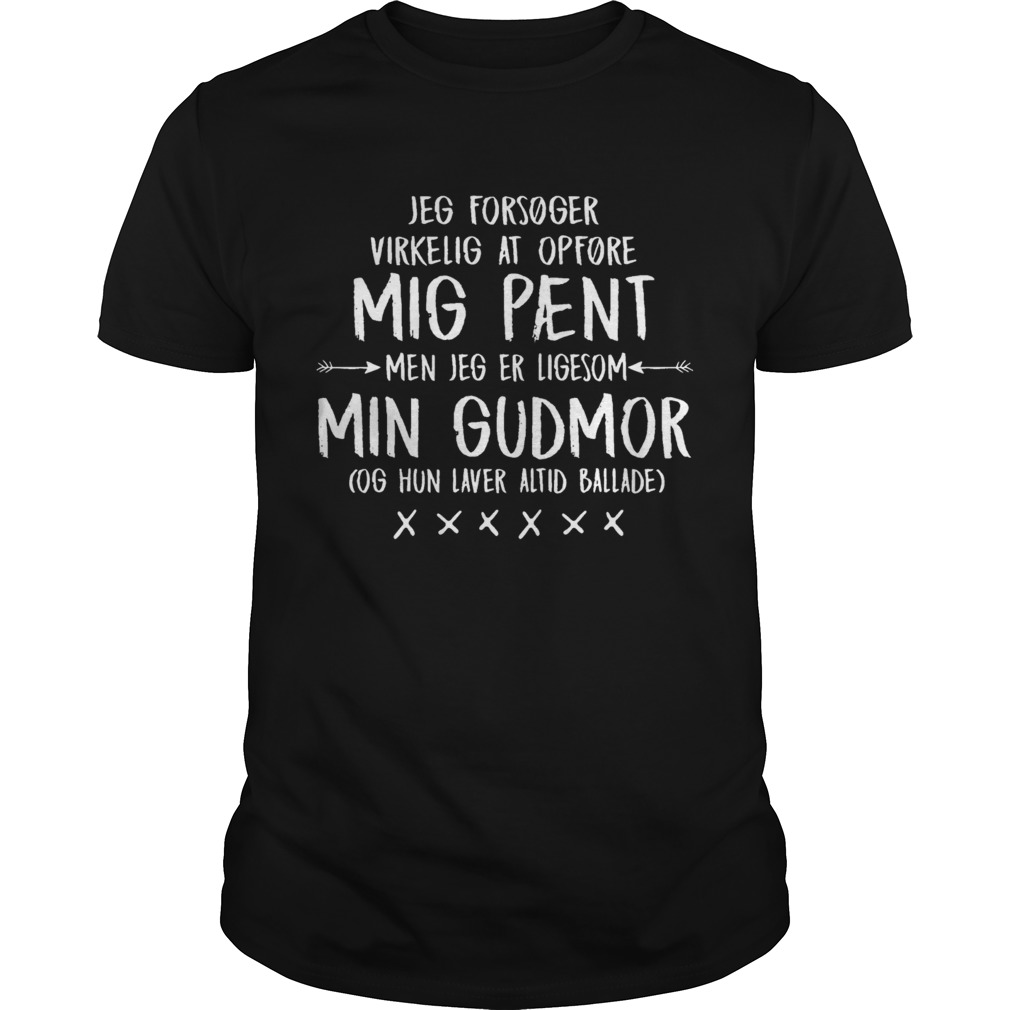 Jeg Forsger Virkelig At Opfre Mig Pnt Men Jeg Er Ligesom Min Gudmor Shirt