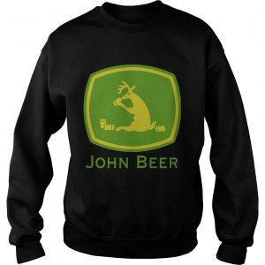 John Deere Parody John Beer sweatshirt