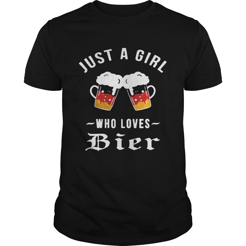 Just a Girl Who Loves Bier shirt