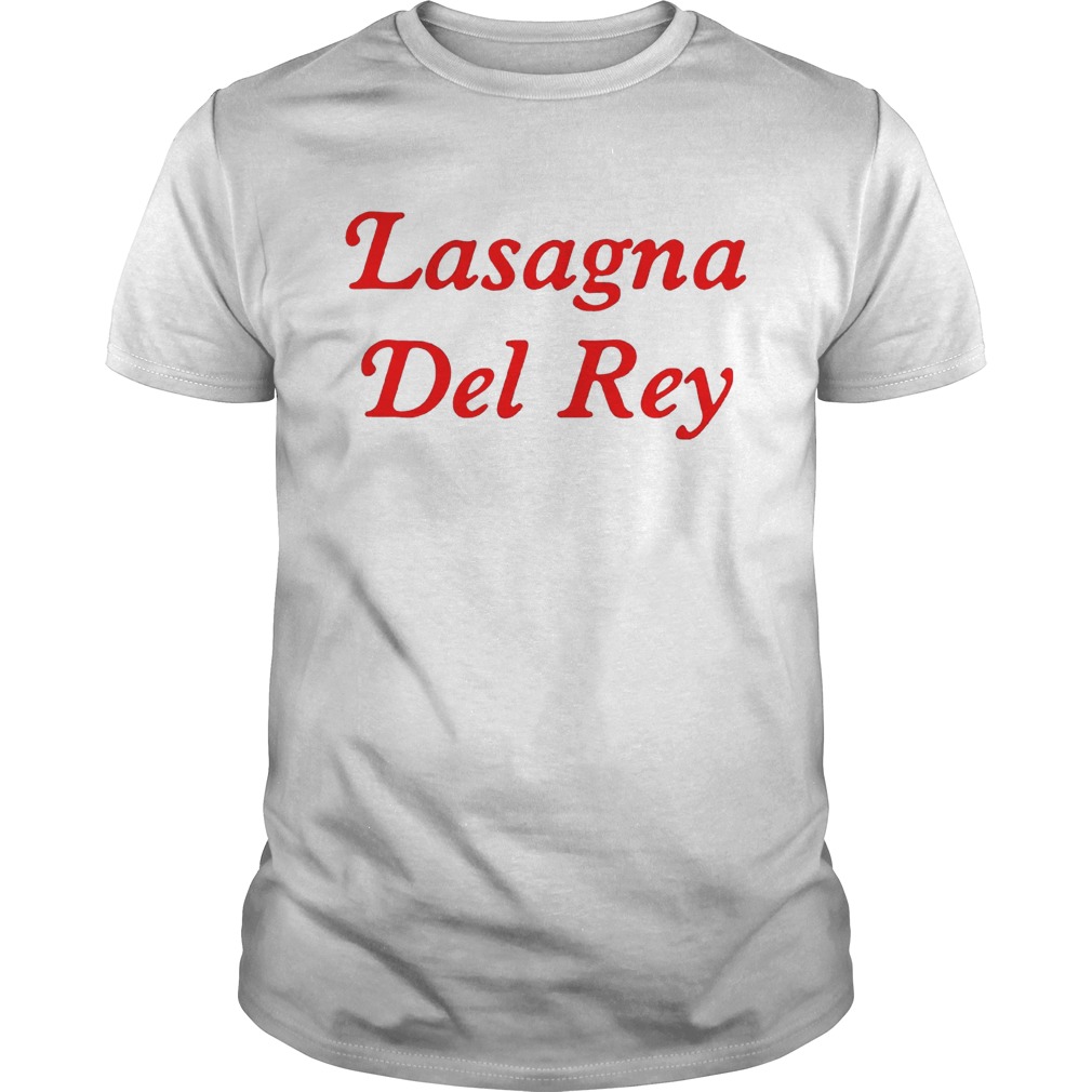 Lasagna Del Rey Shirt