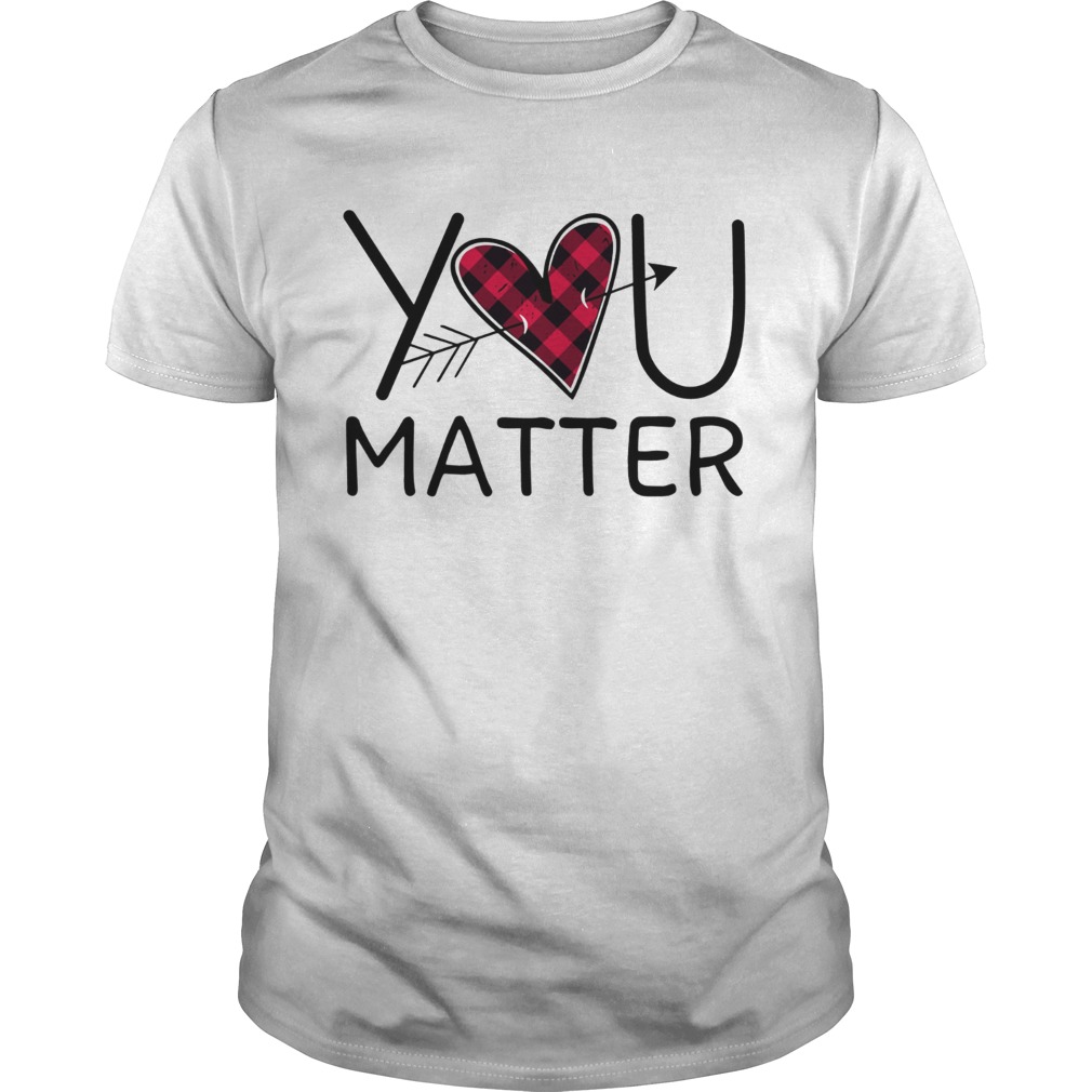 Love You matter shirt