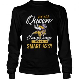 Minnesota Vikings queens classy sassy and a bit smart assy longsleeve tee