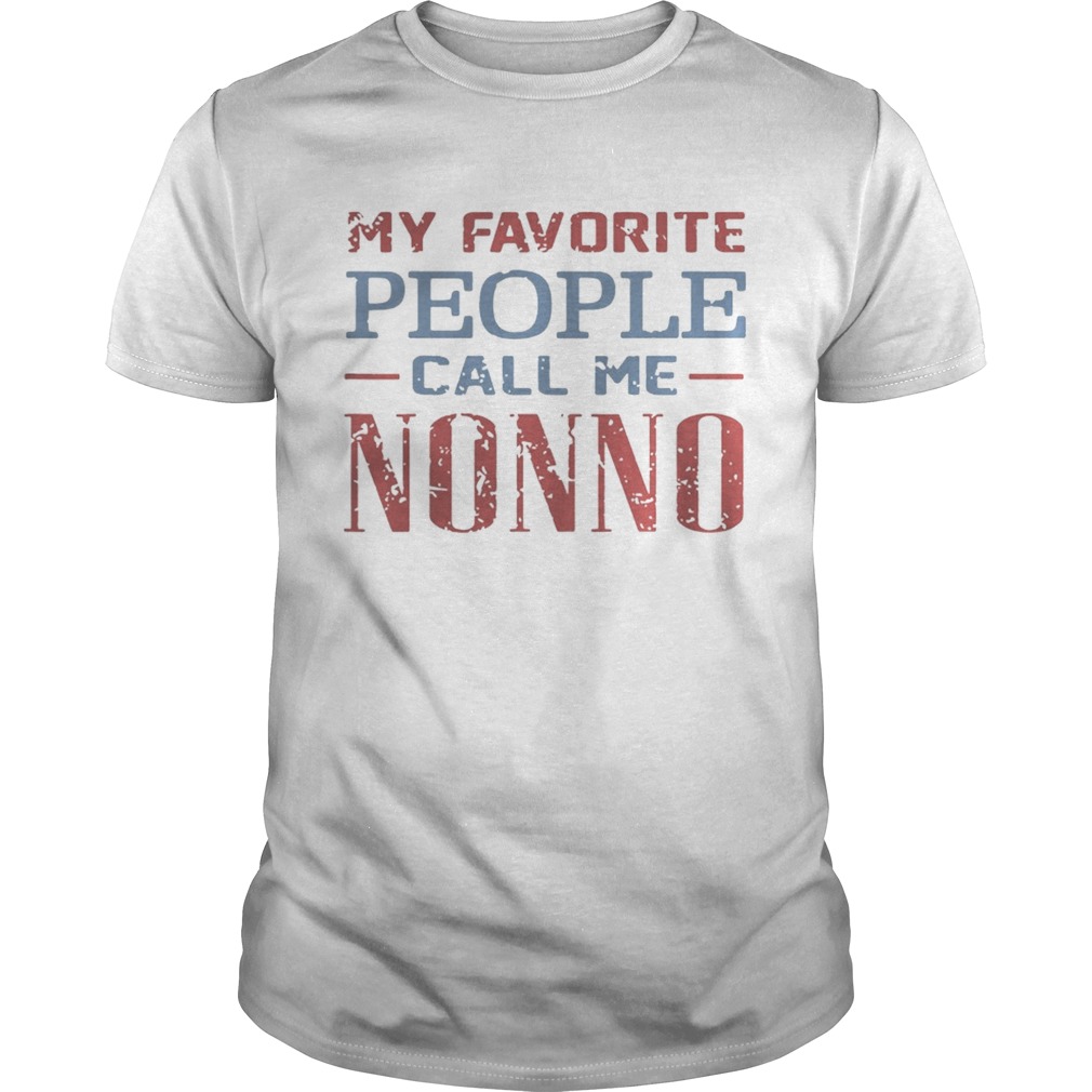 My Favorite People Call Me Nonno Tshirts