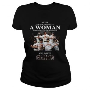 Never underestimate a woman who understands baseball and loves Giants ladies tee