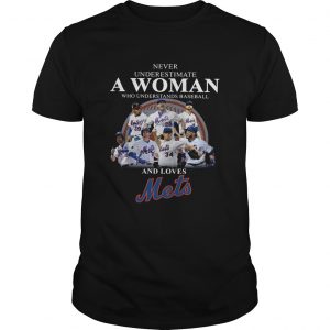 Never underestimate a woman who understands baseball and loves Mets unisex