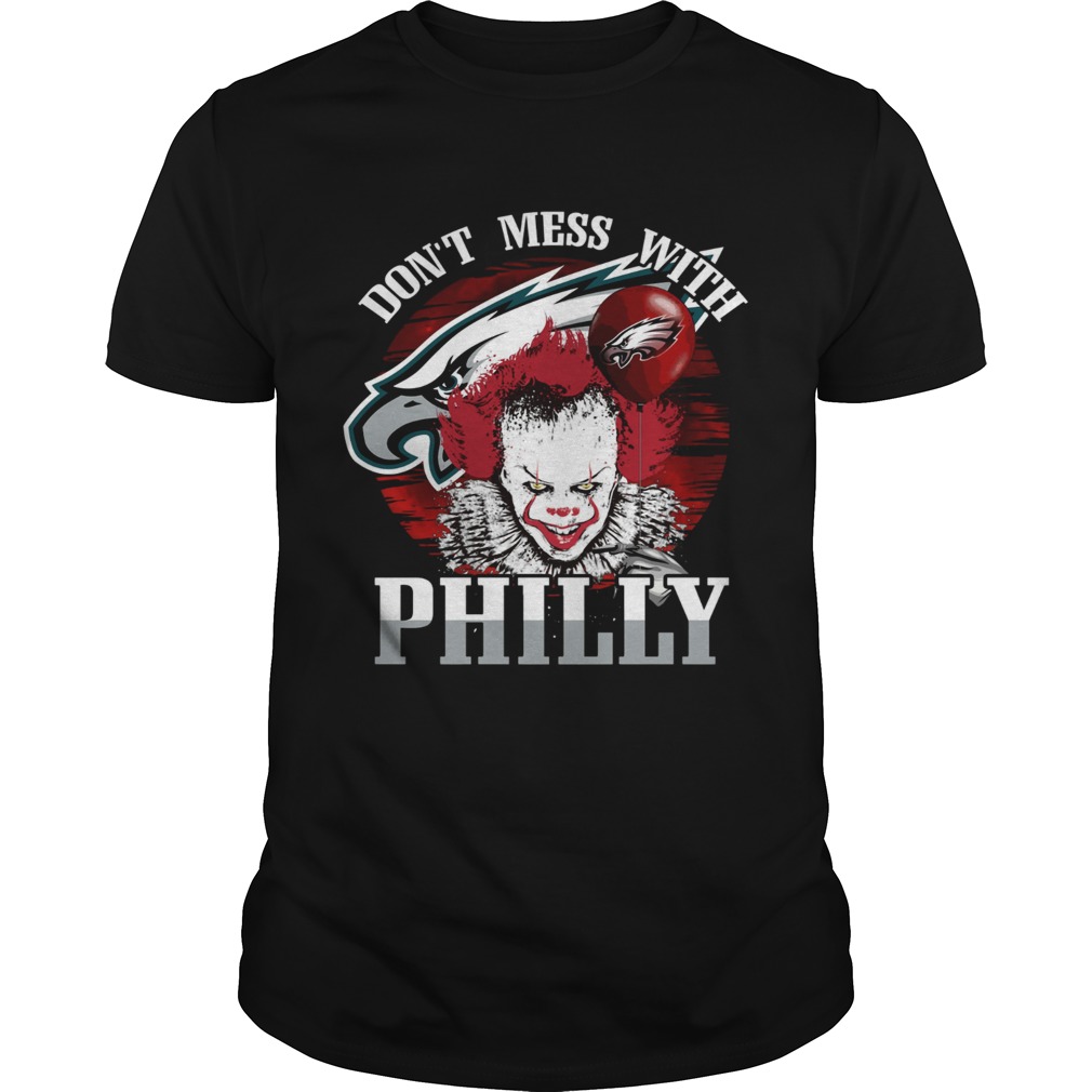 Philadelphia Eagles Pennywise Dont Mess With Philly Shirt