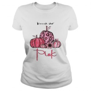 Pumpkin And Sunflower Breast Cancer Awareness In February We Wear Pink ladies tee