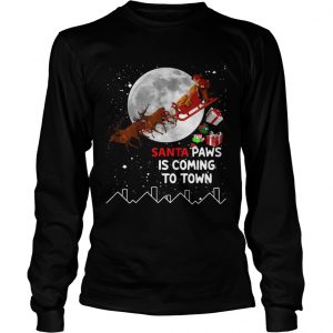 Santa Paws is coming to town longsleeve tee