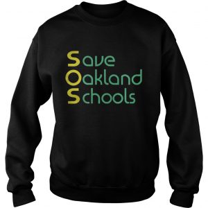 Save Oakland Schools sweatshirt