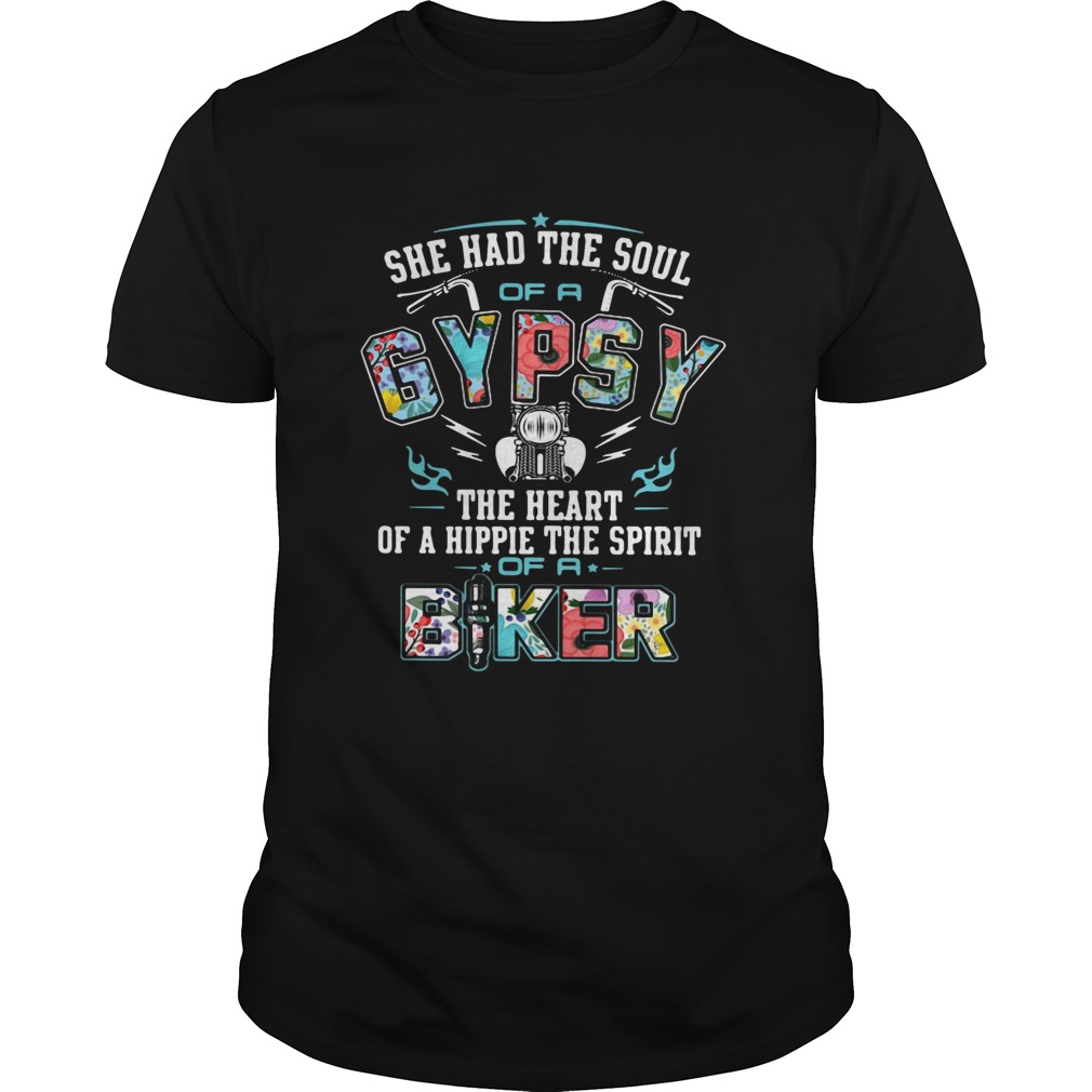 She had the soul of a gypsy the heart of a hippie the spirit of a biker shirt