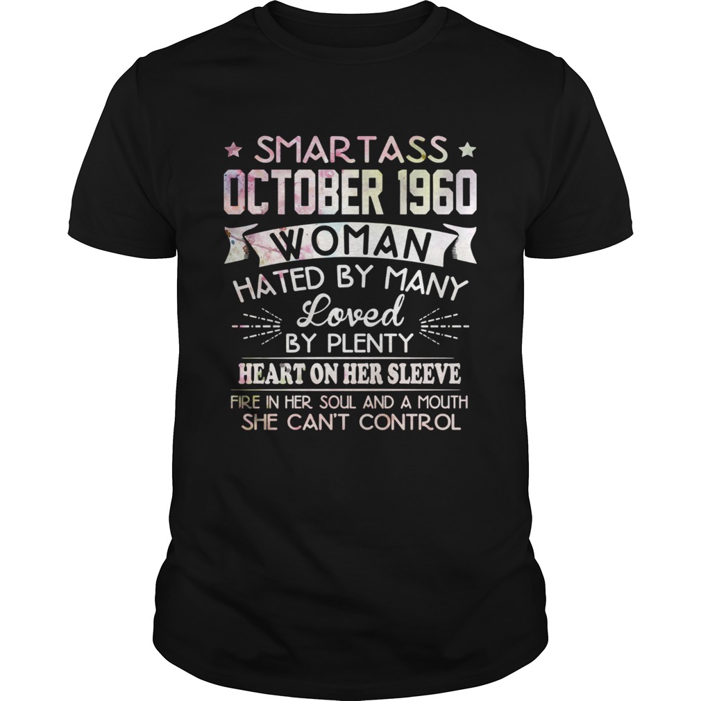 Smart ass October 1960 woman hated by many loved shirt