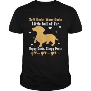 Soft Doxie Warm Doxie Little Ball Of Fur Happy Doxie Funny Dachshund Dog unisex