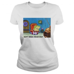 Spongebob Ight Imma Head out ladies tee