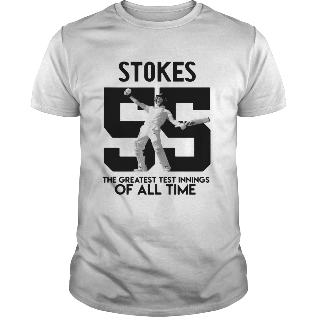 Ben Stokes 55 the greatest test innings of all time shirt