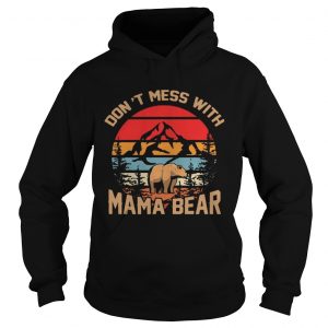 Sunset Vintage Dont Mess With Mama Bear hoodie