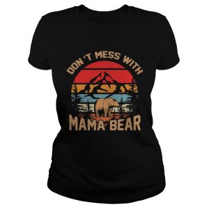 Sunset Vintage Dont Mess With Mama Bear ladie stee