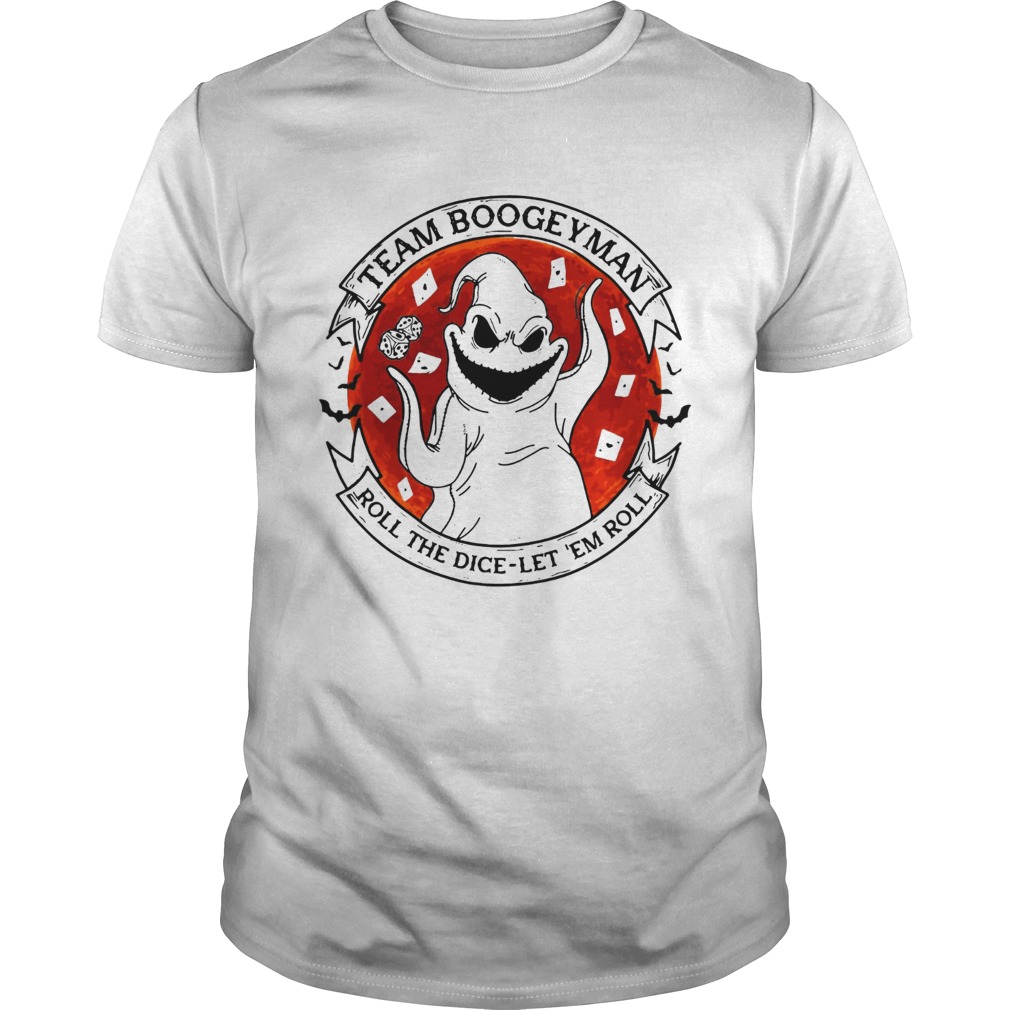 Team boogeyman roll the dice let em roll shirt