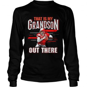 That is my grandson out there football longsleeve tee