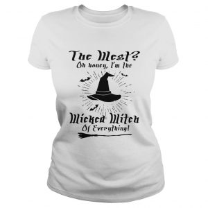 The West on honey Im wicked witch of everything ladies tee