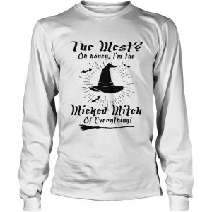 The West on honey Im wicked witch of everything longsleeve tee