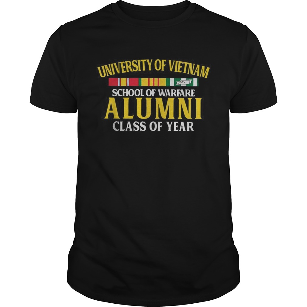 University of Vietnam school of warfare Alumni class of year shirt