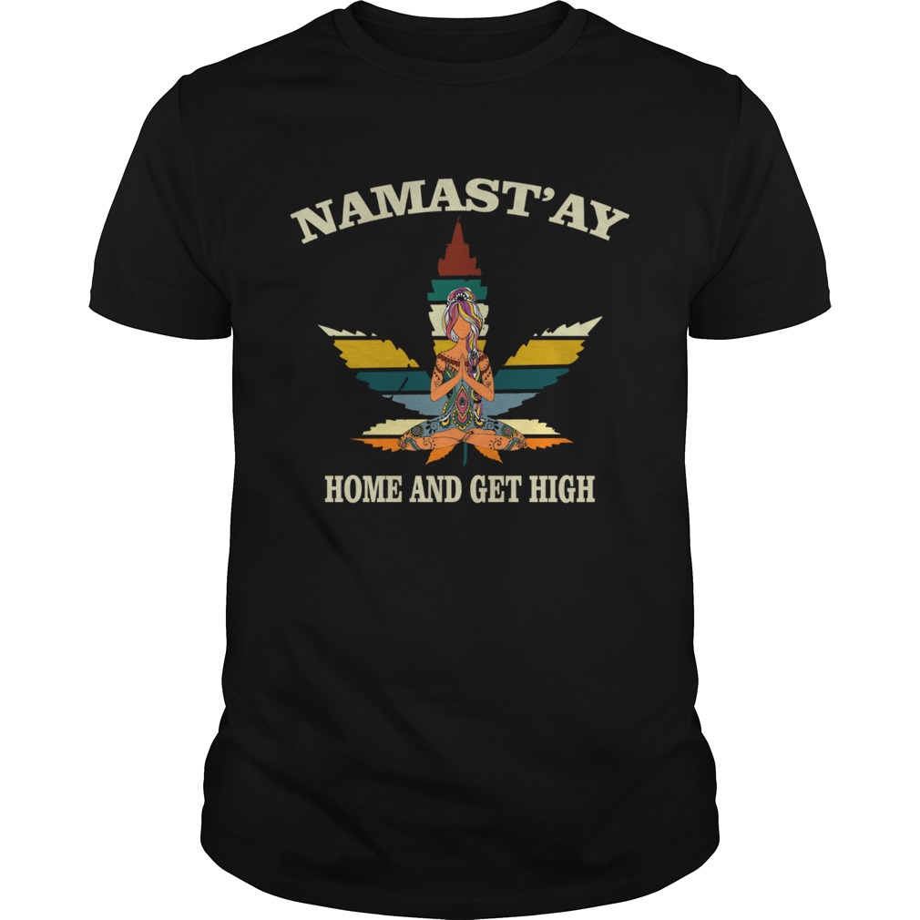 Weed Namastay Home and get high Yoga Girl shirt