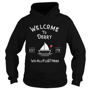 Welcome to Derry we all float here hoodie