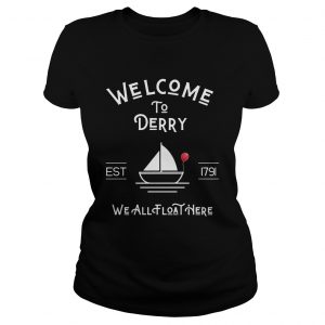 Welcome to Derry we all float here ladies tee