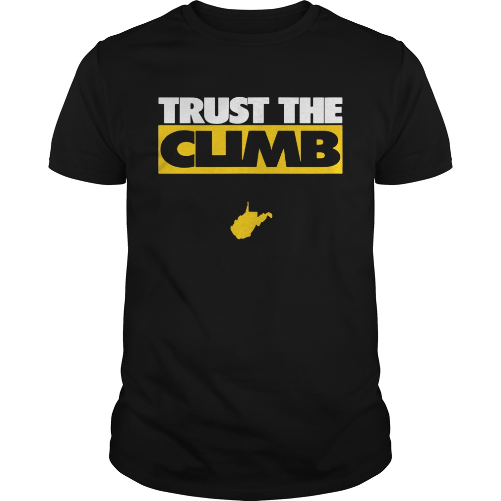 West Virginia Trust the climb shirt