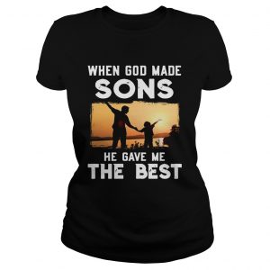 When god made sons he gave me the best ladies tee