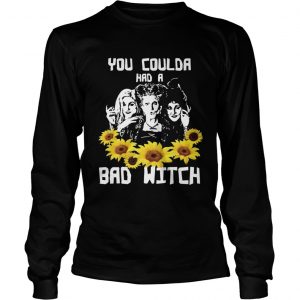 You coulda had a bad witch Hocus Pocus sunflowers longsleeve tee