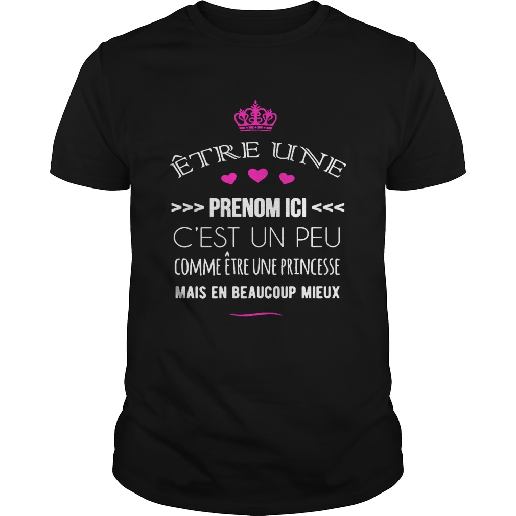 tre Une Emilie Cest Un Peu Comme tre Une Princesse Shirt