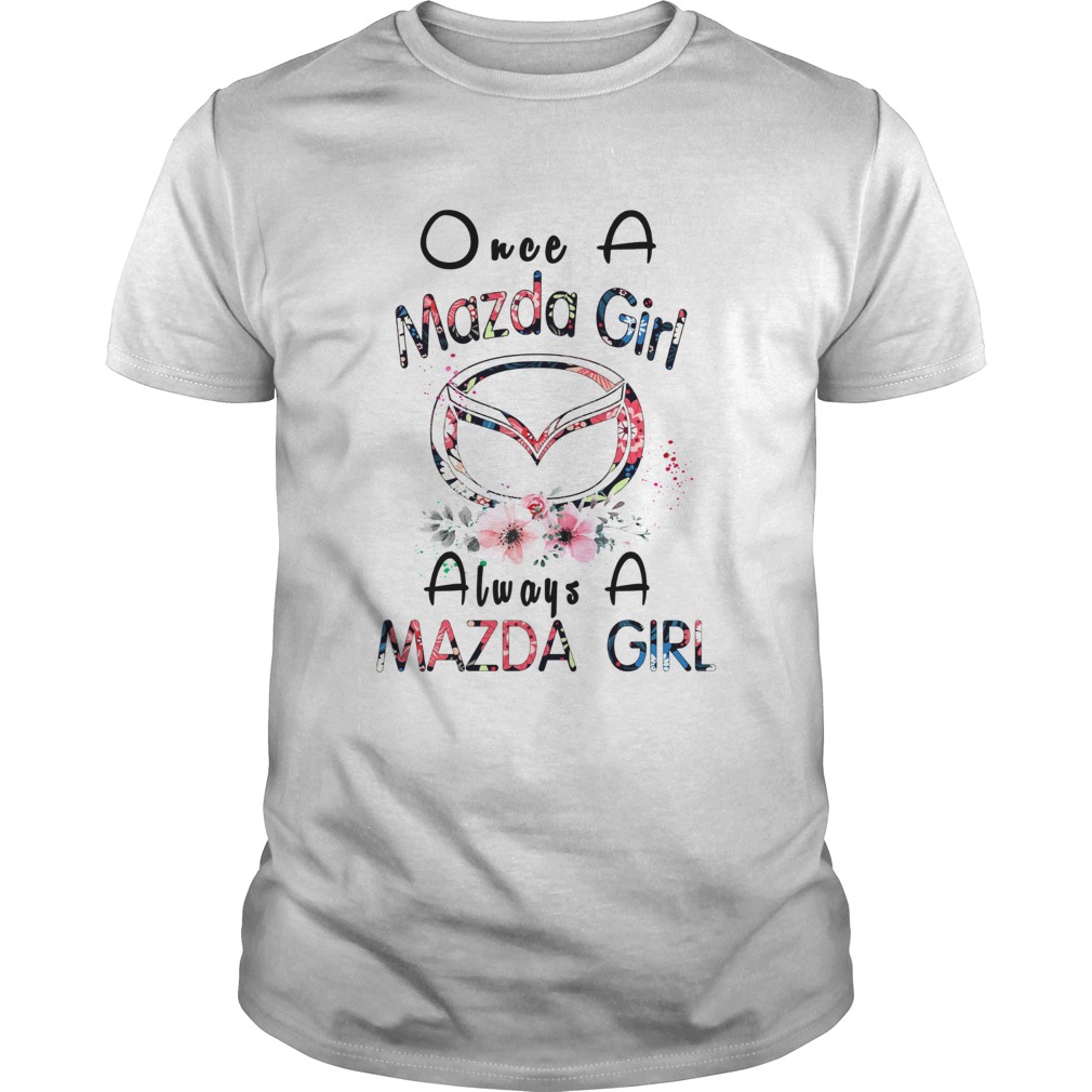 Once a Mazda girl always a Mazda girl shirt