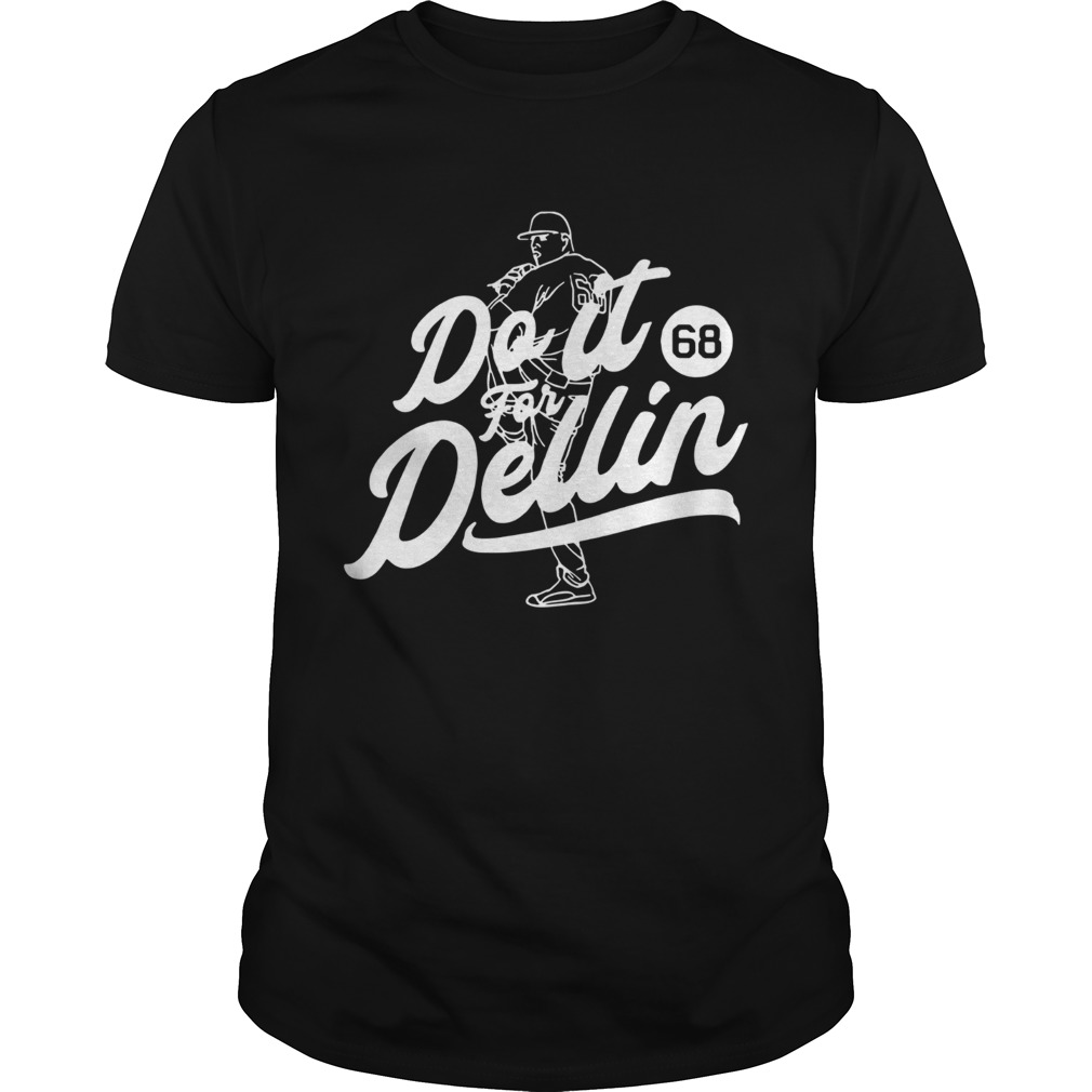 Do it for Dellin 68 shirt