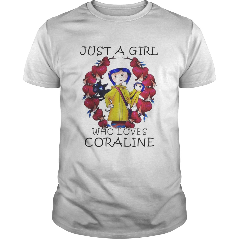 Just a girl who loves Coraline shirt