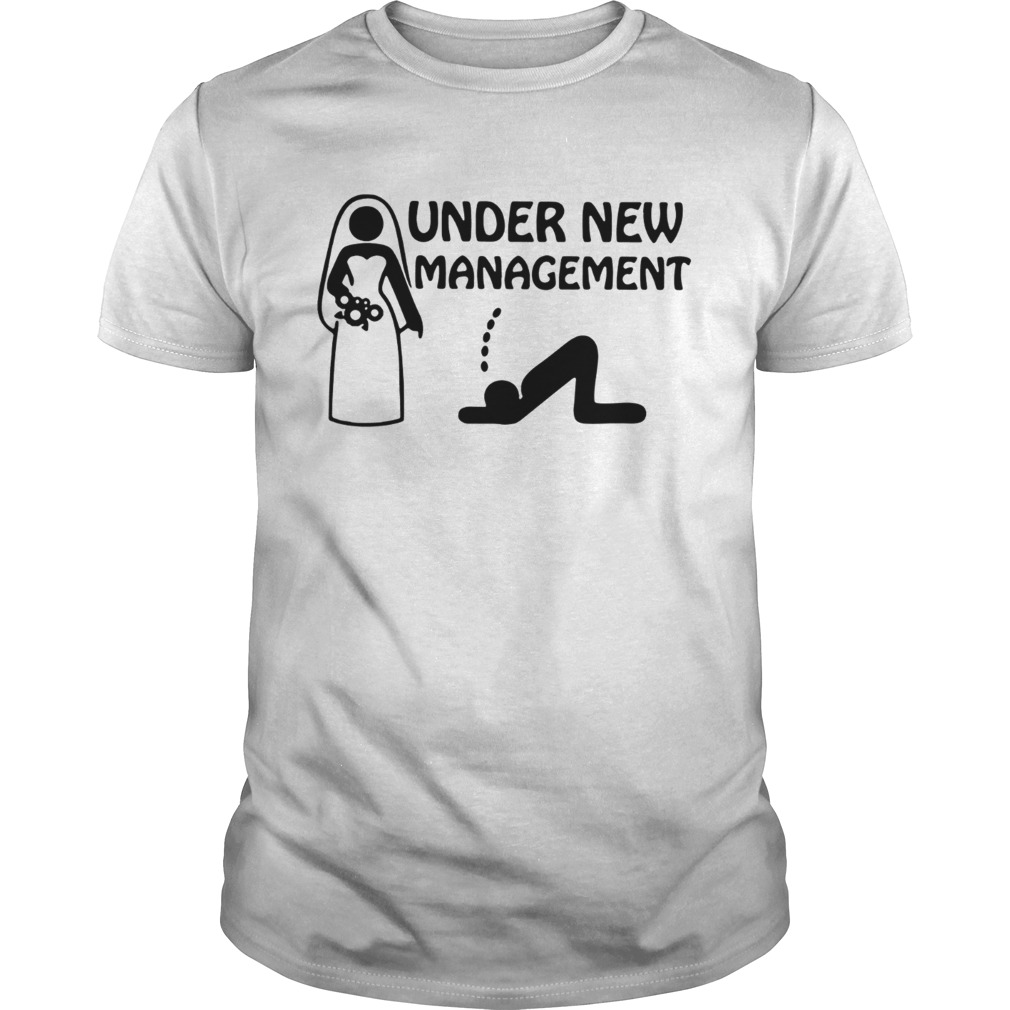 Married under new management shirt