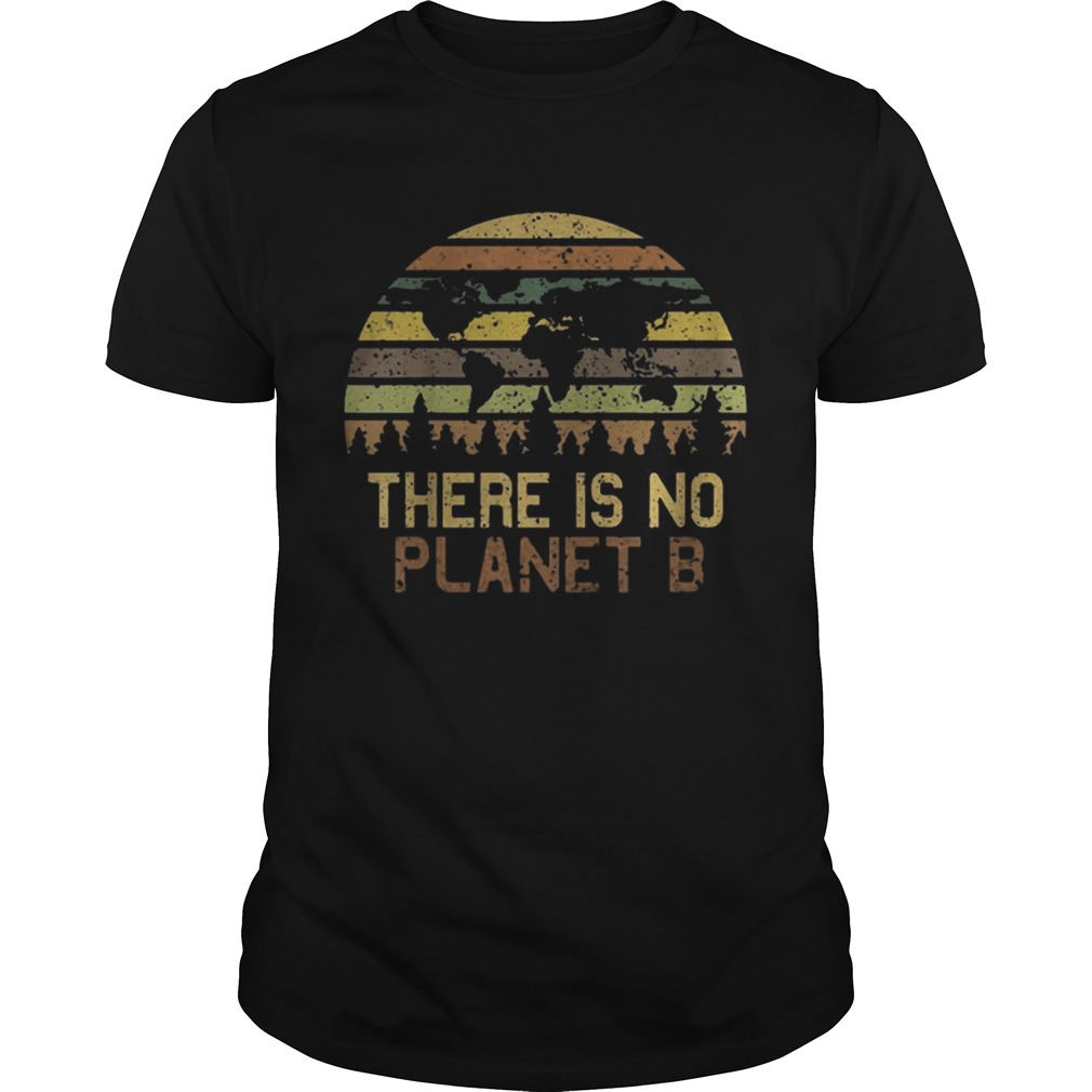 Earth Day There Is No Planet B Vintage Shirt