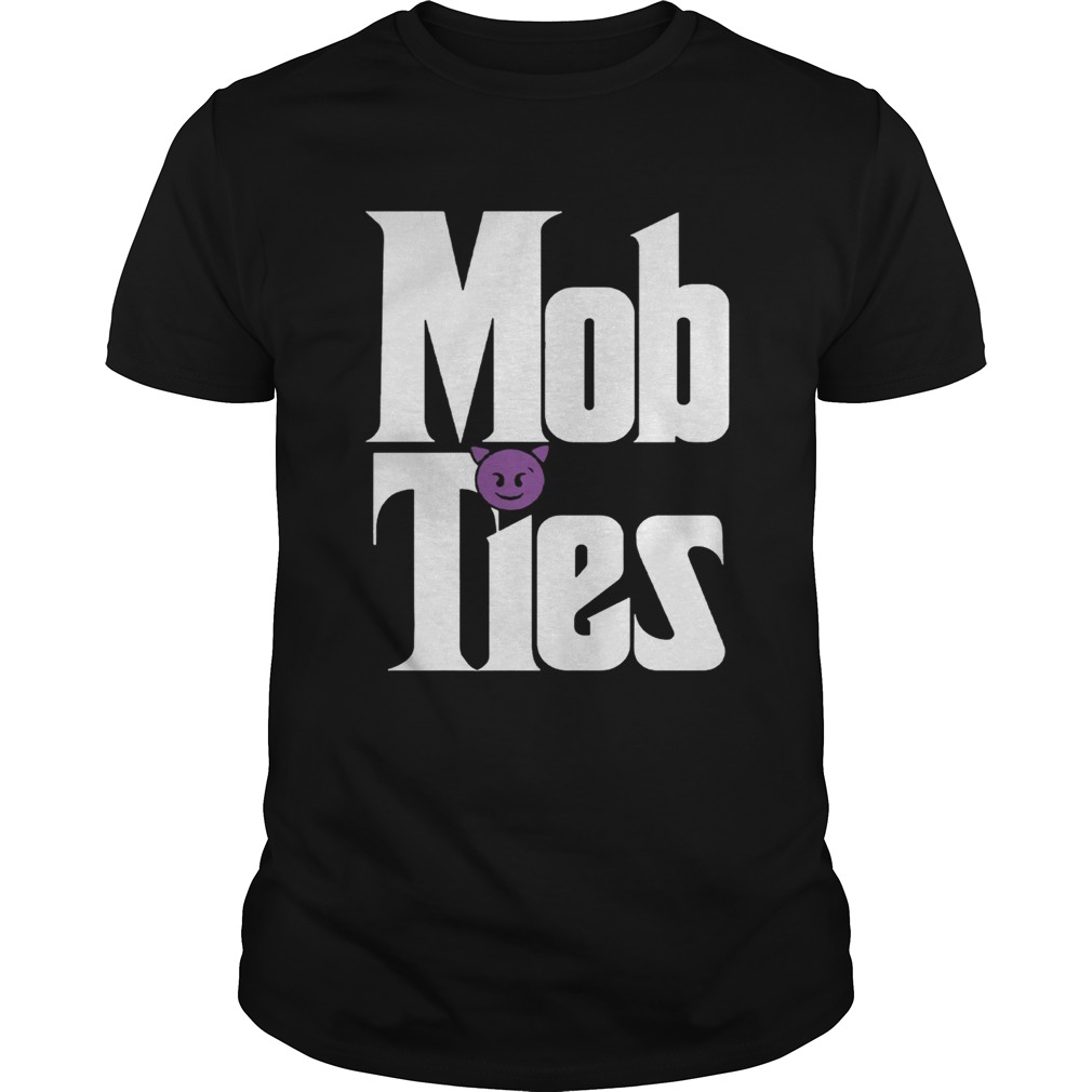 Mob Ties Tee Shirt