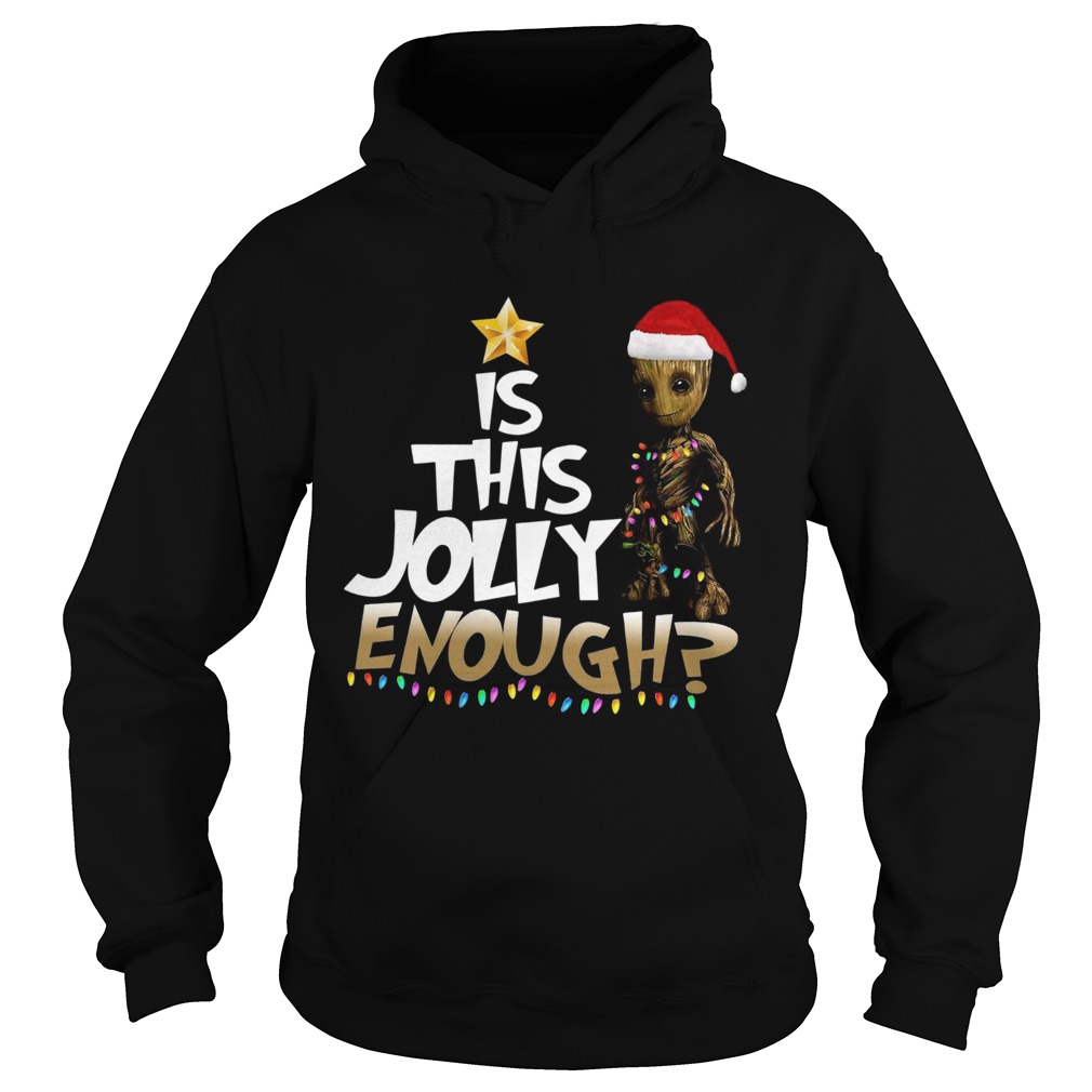 Groot is this jolly Enough Chrismas shirt 