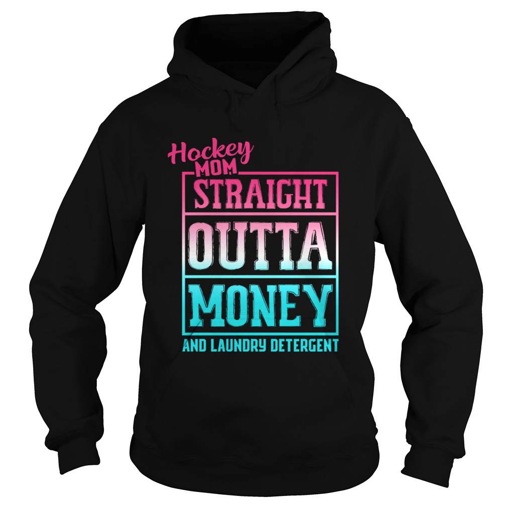 Hockey Mom Straight Outta Money And Laundry TShirt