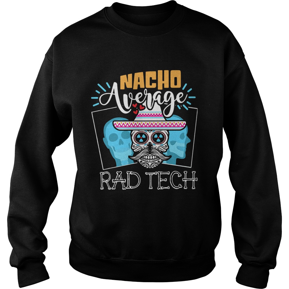 Skull Nacho Average Rad Tech Shirt