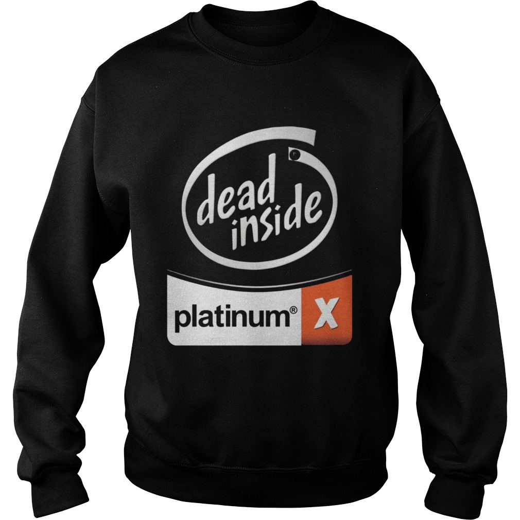 Dead Inside Platinum Shirts