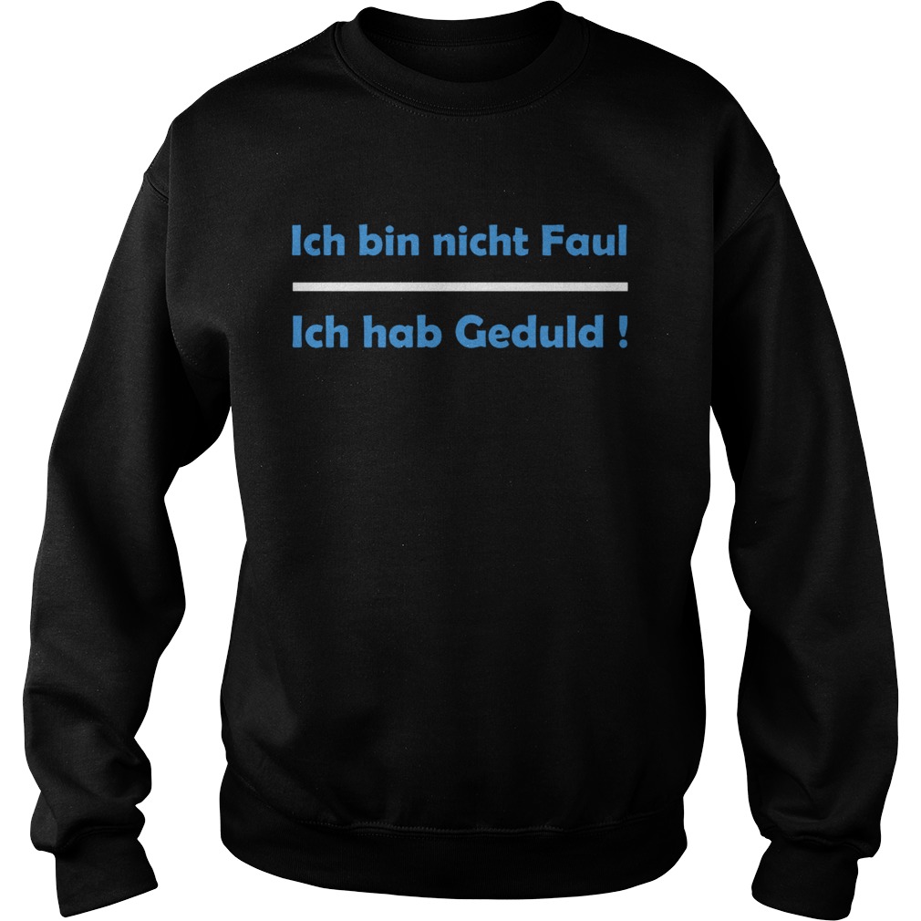 Felix Neureuther T Ich Bin Nicht Faul Ich Hab Geduld Shirt